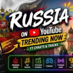 Russia • YouTube Trending Videos | Trends Now YT Charts & Songs